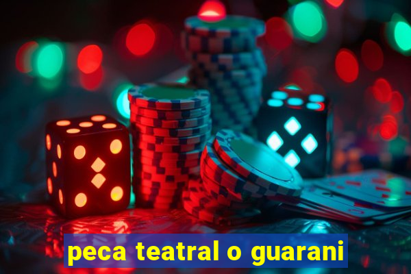 peca teatral o guarani